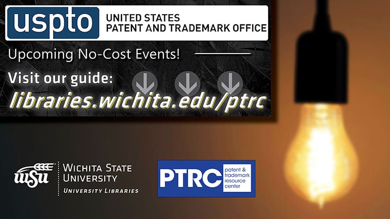 As Kansas' one and only Patent and Trademark Resource Center (PTRC), University Libraries works to keep our local and regional innovators informed on how to learn more about intellectual property protection. In keeping with the tradition, University Libraries has compiled a schedule of upcoming no-cost virtual events hosted by the United States Patent and Trademark Office.