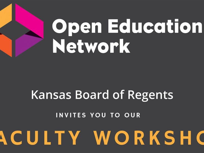 Open Education Network. Kansas Board of Regents invites you to our faculty workshops.