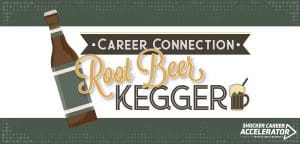 Career Connection Root Beer Kegger