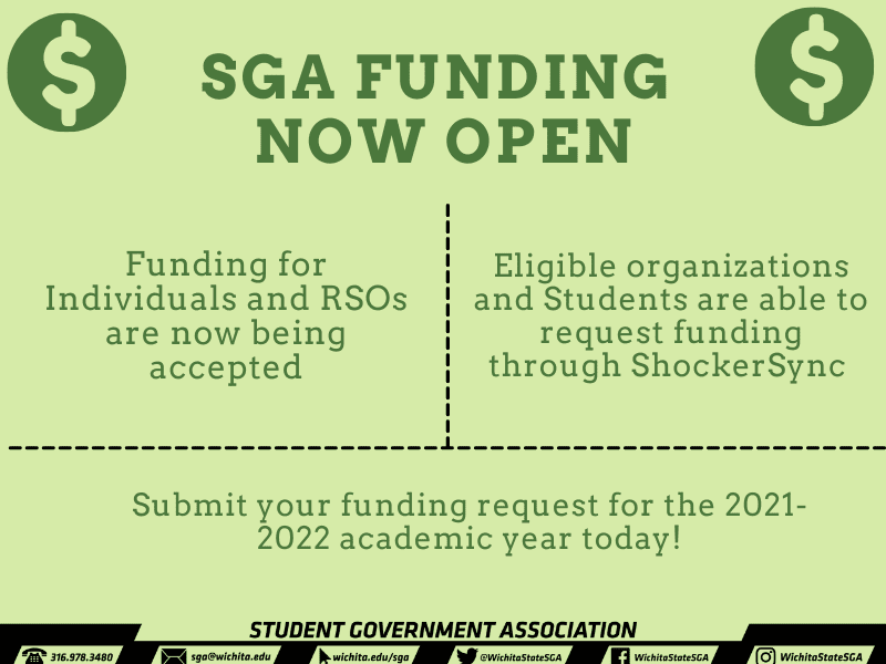SGA Funding now open. Funding for Individuals and RSOs are now being accepted. Eligible organizations and Students are able to request funding through ShockerSync. Submit your funding request for the 2021-2022 academic year today!