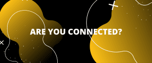 Black and yellow image - MAKING STRONG CONNECTIONS EACH SEMESTER IS KEY.