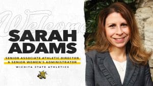 Graphic featuring “Welcome Sarah Adams-Senior Associate Athletic Director and Senior Women’s Administrator. Wichita State Athletics.”