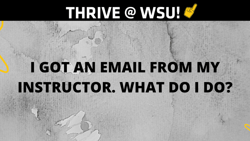 Graphic featuring text, 'I got an email from my instructor. What do I do?'