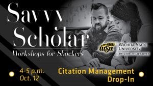 Black and white photo of two students studying featuring text 'Savvy Scholar Workshops for Shockers. Citation Management Drop-In 4-5 p.m. Oct. 12. C-Space, Ablah Library.'