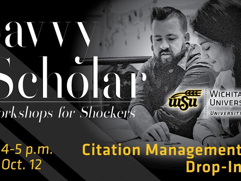 Black and white photo of two students studying featuring text 'Savvy Scholar Workshops for Shockers. Citation Management Drop-In 4-5 p.m. Oct. 12. C-Space, Ablah Library.'
