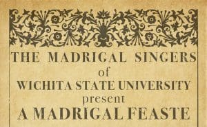 Elizabethan style tan invitation featuring 'The Madrigal Singers of Wichita State University present A Madrigal Feaste.'