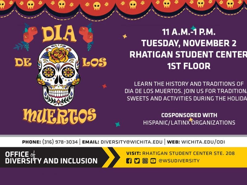 Dia de los Muertos | 11 a.m.-1 p.m. Tuesday, November 2 Rhatigan Student Center 1st Floor | Learn the history and traditions of Día de los Muertos. Join us for traditional sweets and activities during the holiday. | Cosponsored with Hispanic/Latinx Organizations.