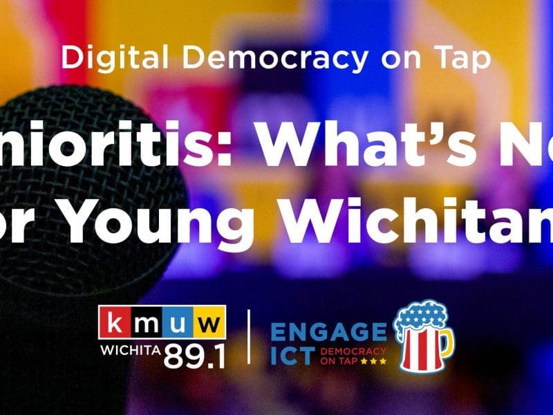 Digital Democracy on Tap. Senioritis: What's Next For Young Wichitans? Brought to you by KMUW and Engage ICT.