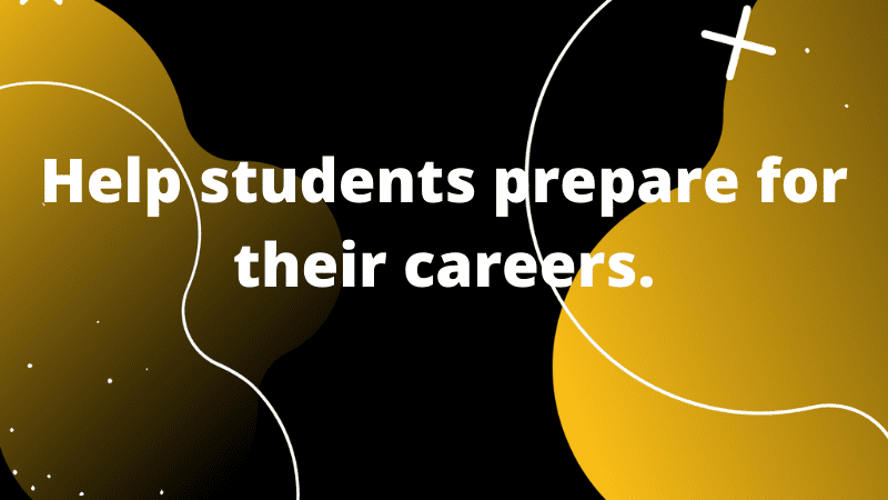Graphic featuring text 'help student prepare for their careers.'
