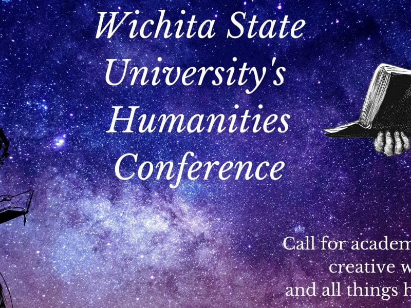 In white lettering, the image reads "Wichita State University's Humanities Conference: Call for academic, papers, creative works, and all things humanities." Image contains a background of dark blue and light purple galaxy stars with an ink outline of a woman reading a book to the left and a pair of hands outstretched holding a book.
