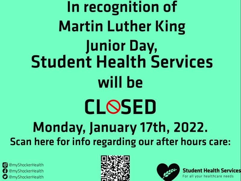 In recognition of Martin Luther King Junior Day, Student Health Services will be CLOSED Monday, January 17th, 2022. Scan here for info regarding our after hours care: