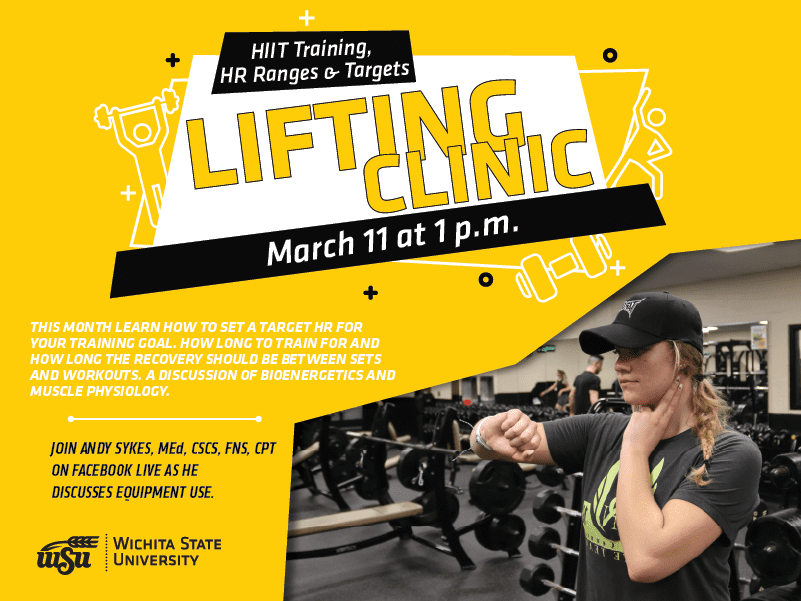 HIIT Training, HR ranges & Targets Lifting clinic March 11 at 1 p.m. This month learn how to set a target HR for your Training goal. How long to train for and how long the recovery should be between sets and workouts. A discussion of Bioenergetics and muscle physiology. Join andy sykes, MEd, CSCS, FNS, CPT on facebook live as he discusses equipment use