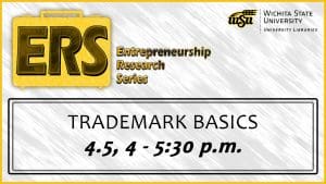 "Trademark Basics: Protect Your Business Name" takes place 4-5:30 p.m. Tuesday, April 5 in Ablah Library 217 (second floor). No-cost registration at libraries.wichita.edu/ers.
