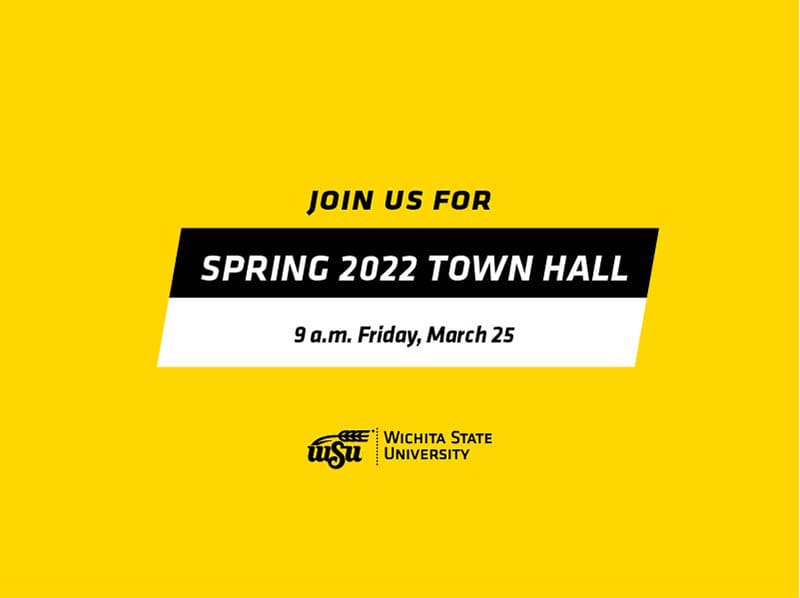 Yellow image with text in black reading join us for Spring 2022Town Hall March 25 at 9 a.m. WSU logo.