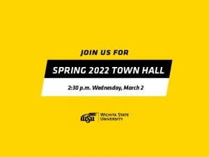 Yellow image with text in black reading join us for Spring 2022Town Hall March 2 at 4 p.m. WSU logo.