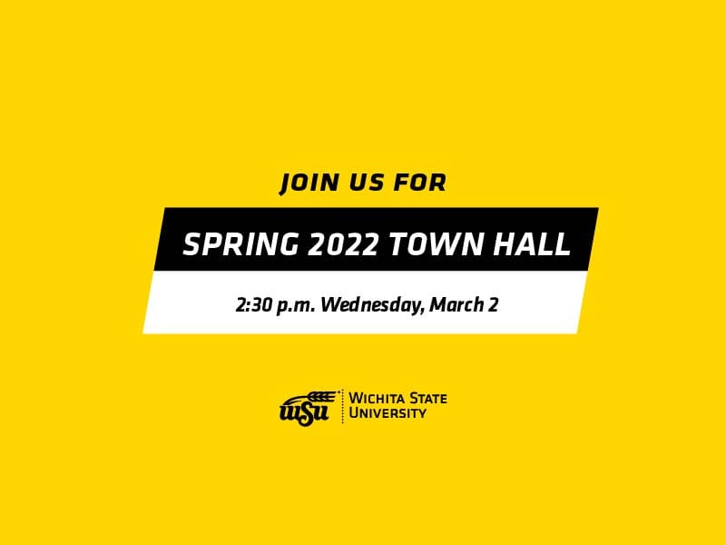 Yellow image with text in black reading join us for Spring 2022Town Hall March 2 at 4 p.m. WSU logo.