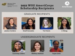 Image of the seven students who received the 2022 WSU AmeriCorps scholarship recipients. Wichita State University Community Engagement Institute logo and AmeriCorps logo. Graduate Recipients are Jessica Cordero, Gisell Gonzalez, Tori Davis, Li Wang. Undergraduate Recipients are Courtney Collins, Mafiery Holland, Toyan Sims.