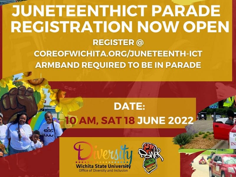 JUNETEENTH ICT PARADE REGISTRATION NOW OPEN | Register at coreofwichita.org/juneteenth-ict | Armband required to be in parade | DATE: 10AM, SAT 18 JUNE 2022