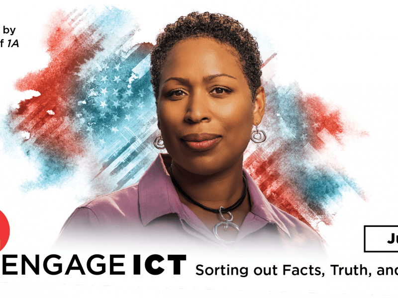Guest hosted by Jean White of 1A. (Picture of Jenn White) Engage ICT Sorting out Facts, Truth, and Opinion. 1A Remaking America WAMU NPR. KMUW Wichita 891.1. July 12.