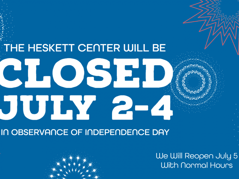 The heskett center will be closed july 2-4 in observance of independence day we will reopen july 5 with normal hours .
