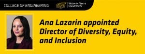 Image of Ana Lazarin superimposed on yellow background with text Ana Lazarin appointed Director of Diversity, Equity, and Inclusion for the College of Engineering.