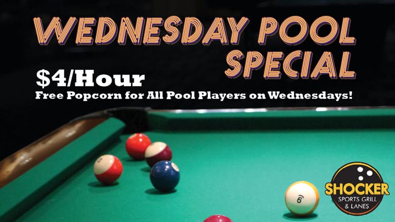 Wednesday Pool Special. $4/Hour. Free popcorn for all pool players on Wednesdays! Shocker Sports Grill & Lanes logo.