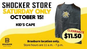 Image of WuShock cape and text Shocker Store. Saturday Only. October 15! Kid's cape. Clearance $11.50. Braeburn location only. Store hours are 11 a.m.-7 p.m.