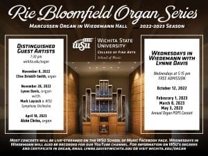 Rie Bloomfield Organ Series 22-23 season. Marcussen organ in Wiedemann Hall. Distinguished guest artists Clive Driskill-Smith, November 8, Organ and Orchestra and November 28, Alcee Chriss on April 18. Wednesdays in Wiedemann with Lynne Davis on October 12, Feb. 1 March 8 May 3. Free Admission.