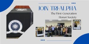 Image of Group photo of Tri-Alpha, with text Join Tri-Alpha the first generation honor society, group pictures from fall 2021 induction ceremony.