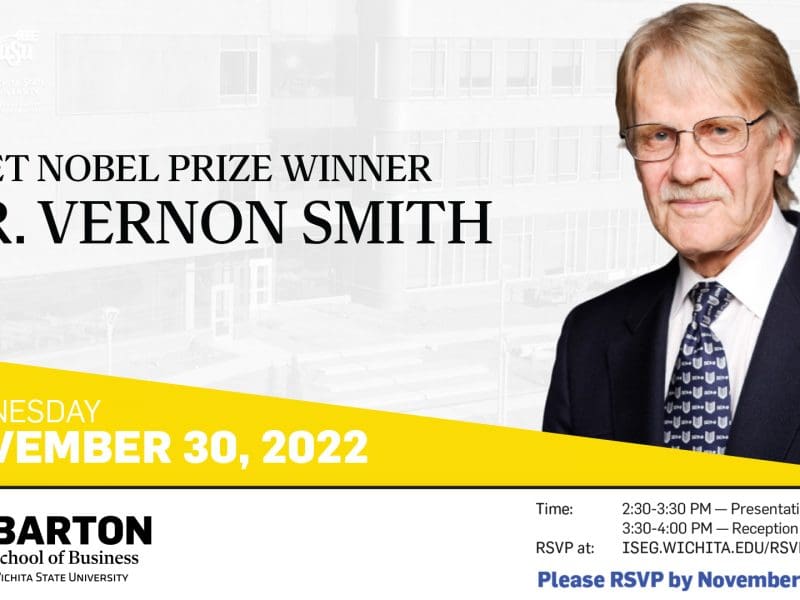 Meet Nobel Prize Winner Dr. Vernon Smith on Wednesday, November 30, 2022 at the Barton School of Business at Wichita State University. Times: Presentation from 2:30 to 3:30 PM. Reception from 3:30 to 4:00 PM. RSVP at https://iseg.wichita.edu/rsvp. Please RSVP by November 24.