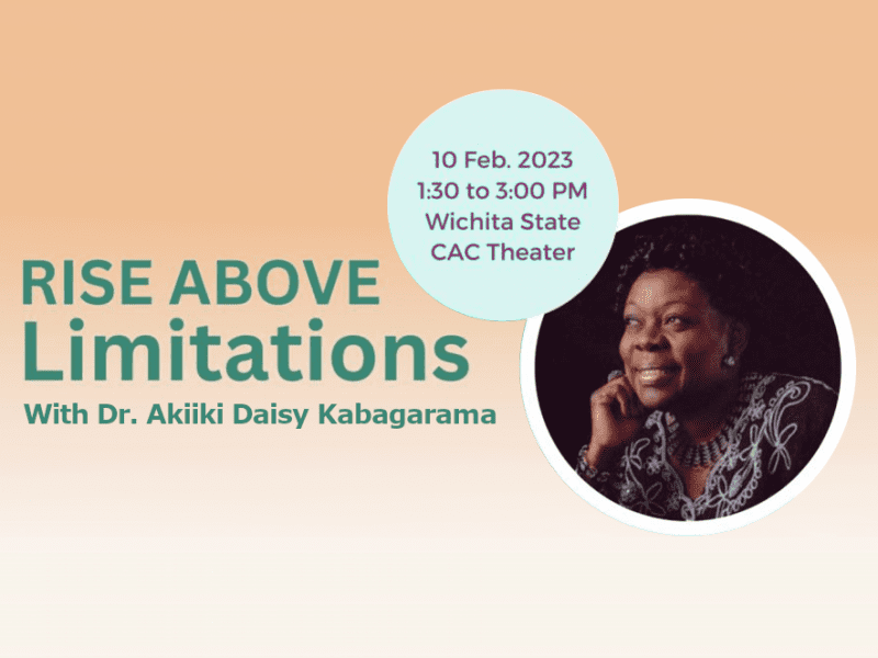 Rise about limitations with Dr. Akiiki Daisy Kabagarama. 1:30-3 p.m., Friday, Feb. 10 at the CAC Theater.