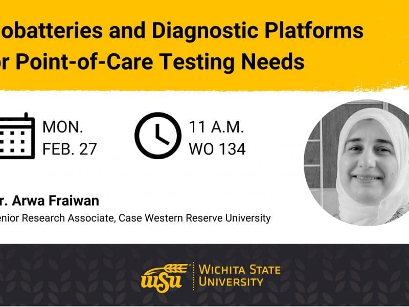 "Biobatteries and Diagnostic Platforms for Point-of-Care Testing Needs" by Dr. Arwa Fraiwan, senior research associate from Case Western Reserve University, on Monday, Feb. 27 at 11 a.m. in Woolsey Hall, room 134