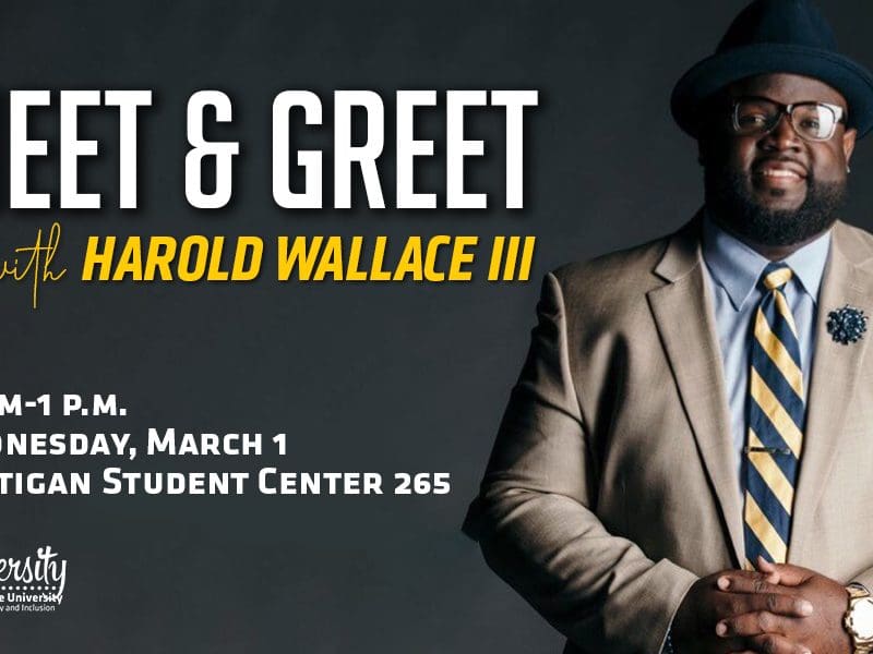 Photo of Harold Wallace III with the text, "Meet & Greet with Harold Wallace III, 11 a.m.-1 p.m., Wednesday, March 1, Rhatigan Student Center 265" and the Office of Diversity and Inclusion logo.