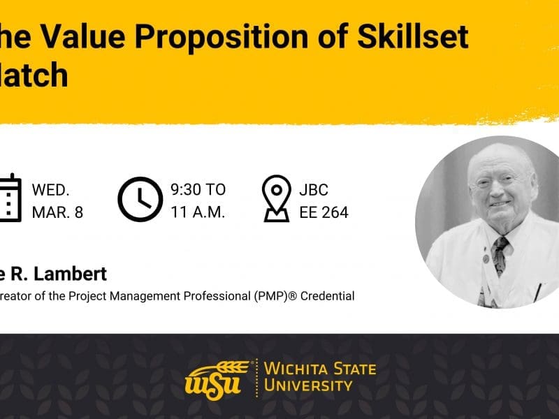 Graphic with a photo of Lee R. Lambert and the text "The Value Proposition of Skillset Match | Wed., Mar. 8 | 9:30 to 11 a.m. | JBC, EE 264 | Lee R. Lambert, Co-Creator of the Project Management Professional (PMP) Credential."