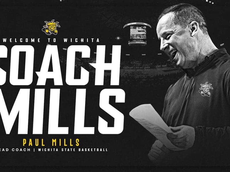Welcome to Wichita, Coach Mills Paul Mills Head coach Wichita State basketball