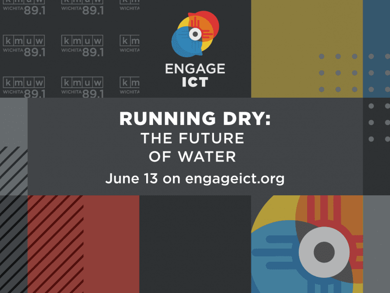 Graphic with the text, "Running Dry: The Future of Water. June 13 on engageict.org" and the KMUW logo.