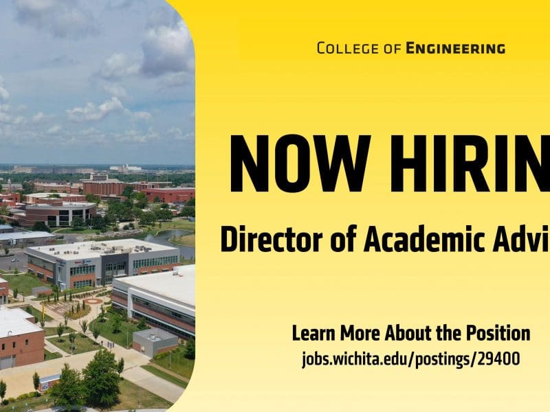 College of Engineering | Now Hiring | Director of Academic Advising | Learn More About the Position: https://jobs.wichita.edu/postings/29400
