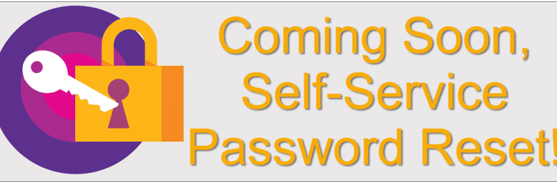 Coming Soon, Self-Service Password Reset!