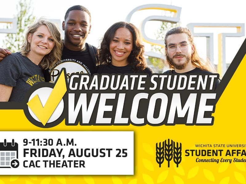 Graduate Student Welcome, 9-11:30 a.m., Friday, August 25, CAC Theater
