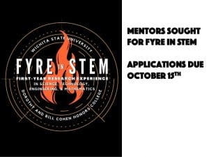 Logo of flames with the text "Wichita State University, Dorothy and Bill Cohen Honors College; FYRE in STEM - First-Year Research Experience in Science, Technology, Engineering, and Mathematics."
