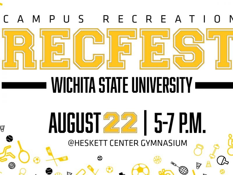 Campus Recreation RecFest Wichita State University August 22 5-7 pm @Heskett Center Gymnasium