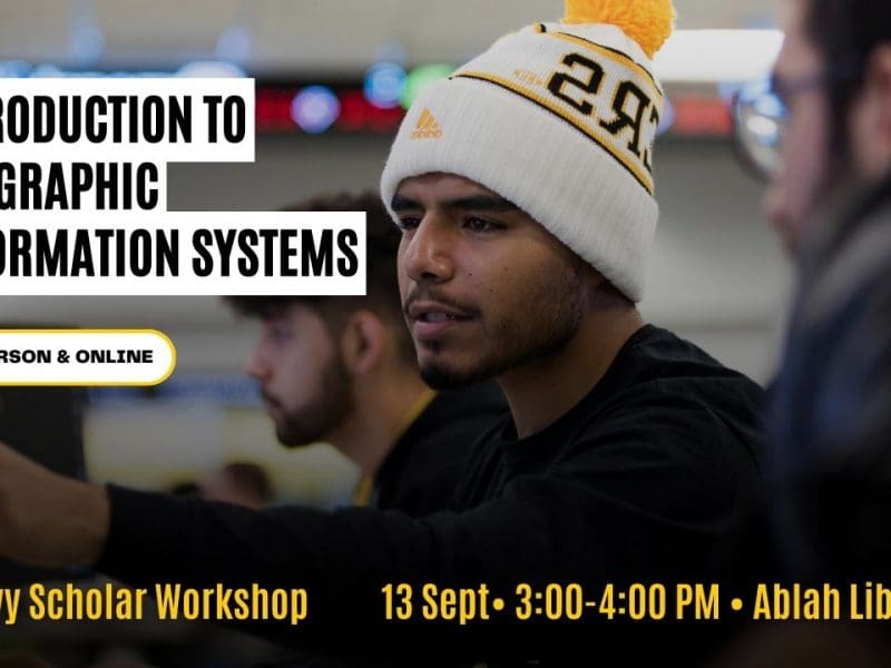 Introduction to Geographic Information Systems Savvy Scholar Workshop 13 Sept• 3:00-4:00 PM • Ablah Library In-Person & Online