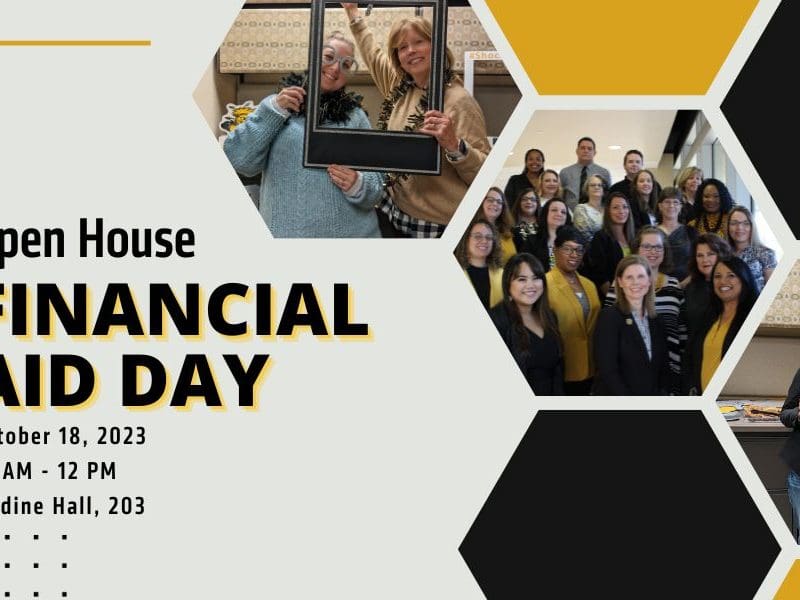 Open House Financial Aid Day. October 18, 2023. 10 AM - 12 PM. Jardine Hall, 203