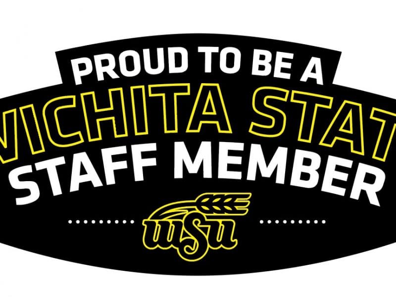 Proud to Be Wichita State Staff Member, black and white font.