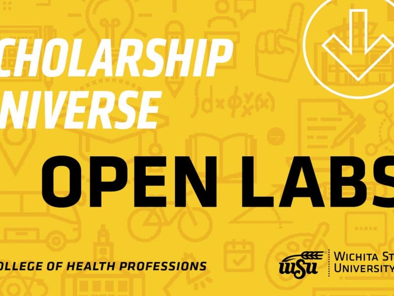 Scholarship Universe Open Labs College of Health Professions Wichita State University