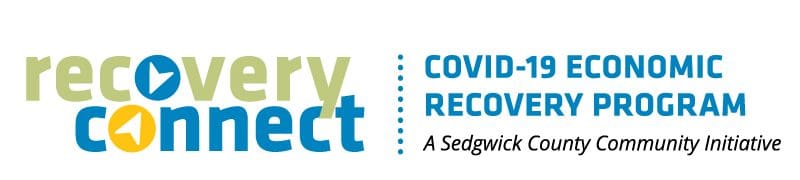 Recovery Connect, Covid-19 Economic Recovery Program, a Sedgwick County Community Initiative