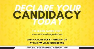 Yellow background with white and black letters. Text, Declare your candidacy today. To learn more visit, www.wichita.edu/sgaelections. Applications due by February 25 at 11:59pm via ShockerSync