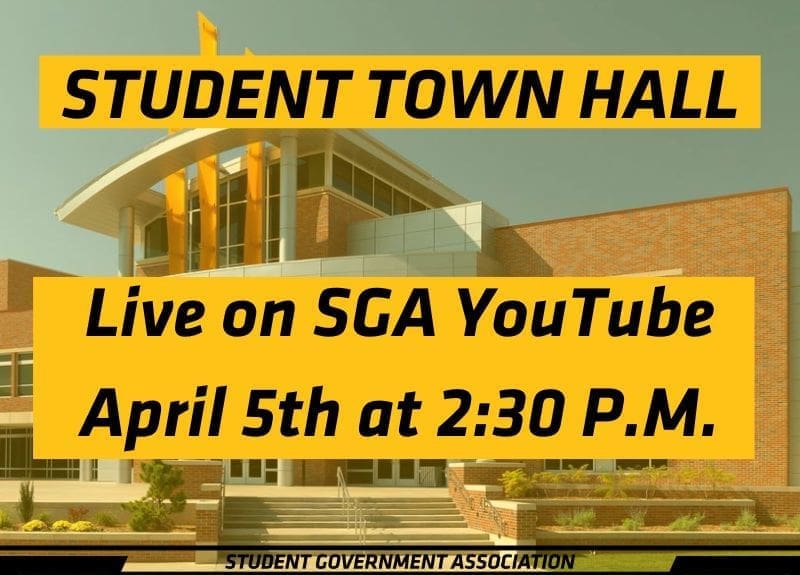 Student Town Hall. Live on SGA YouTube April 5th at 2:30pm