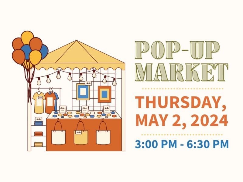 Pop-up Market, Thursday, May 2, 3 pm-6:30 pm