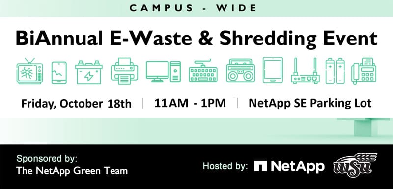 Biannual e-waste and shredding event. Sponsored by the NetApp Green Team